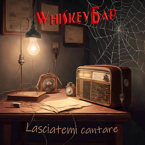 Whiskey Бар — Lasciatemi cantare