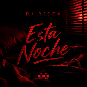 Esta Noche by DJ R3DOX