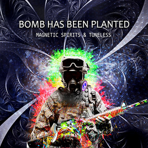 Bomb Has Been Planted - song and lyrics by Magnetic Spirits, Tuneless |  Spotify