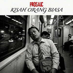 Kisah Orang Biasa by Prosaic