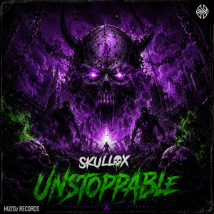 Unstoppable by Skullox