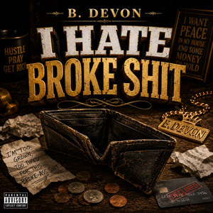 I Hate Broke Shit by B. Devon