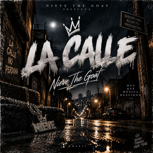 La Calle by NIEVE THE GOAT