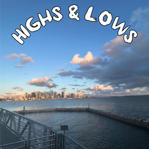 Highs & Lows by Lord Cinic