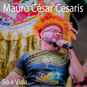 Só a Vida