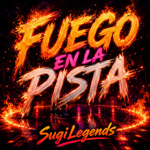 Fuego en la Pista by SugiLegends