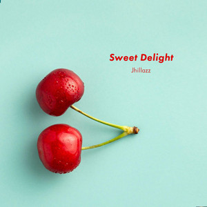 Jhillazz - Sweet Delight