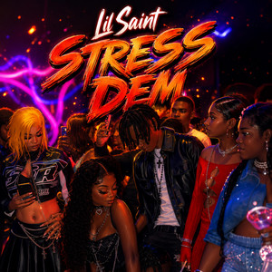 Stress Dem by Lil Saint Da Artiste
