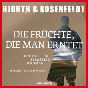 Die Früchte, die man erntet (Gekürzt)