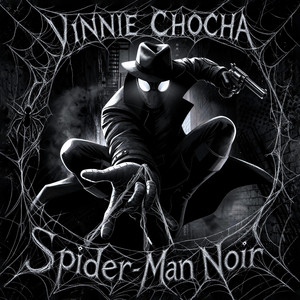 Spider-Man Noir (Sped Up) by Vinnie Chocha