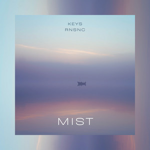 Mist by Keys RNSNC