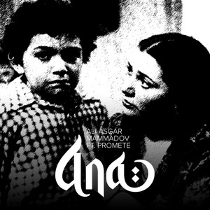 Ali Asgar Mammadov - Ana (feat. PRoMete)