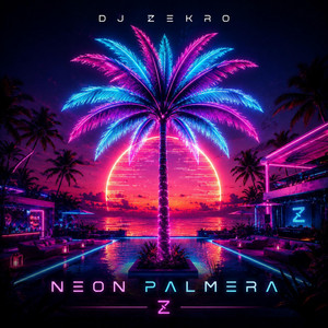 Neon Palmera by DJ ZEKRO