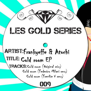 Cold Room - Federico Milani Remix by Frankyeffe, Atochi, Federico Milani