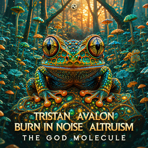 The God Molecule by Tristan, Avalon, Burn In Noise, Altruism