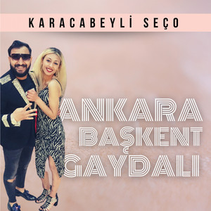 Karacabeyli Seço - Ankara Başkent Gaydası