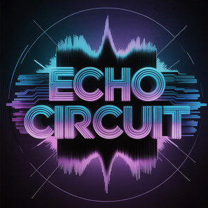 echo circuit by NEUROXX DJ