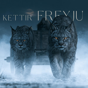 Kettir Freyju (Freyja’s Cats) by Kveldor