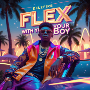 FLEX WITH YOUR BOY by Kelzfire
