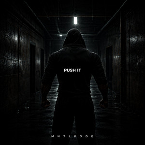 PUSH IT by MNTLKODE