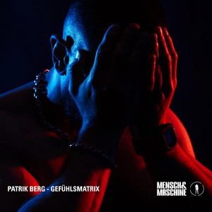 Gefühlsmatrix - Radio-Edit by Patrik Berg