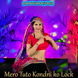 Mero Tuto Kondni ko Lock by Banti Bhopar, Lokesh Kumar