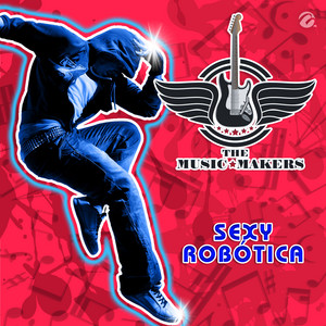 The Music Makers - Sexy Robótica