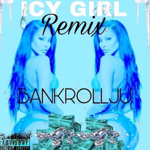 Icy Girl - Remix by BankRollJu, Judah Kelly