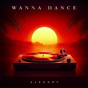 Wanna Dance by Alegory