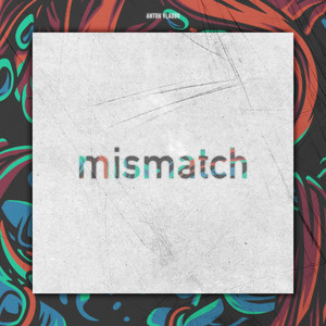 Mismatch by Anton Vlasov