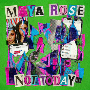 Not today by Maya Rose