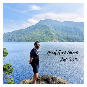 good/fine/alive by Jus Rus