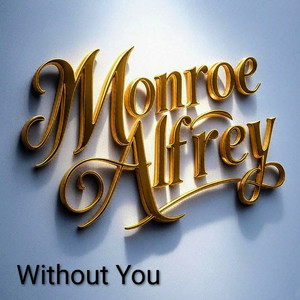 Without You by Monroe Alfrey