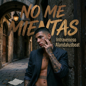 No Me Mientas by Intravenoso, Alandalusbeat