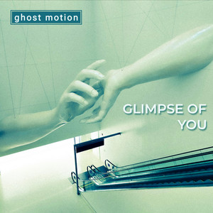 Glimpse of You by ghost motion