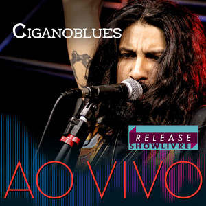 Ciganoblues no Release Showlivre (Ao Vivo) album
