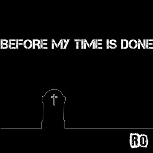 Before My Time Is Done by Remember October