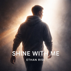 Shine With Me by Ethan Rise