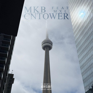 CN TOWER by MKB, MXL
