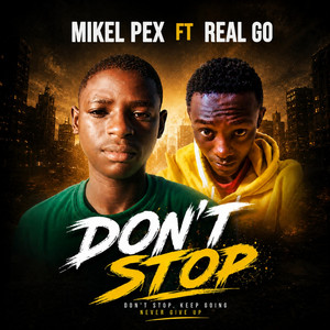 Don't Stop by Mikel pex