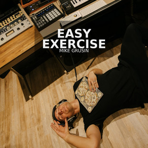 Easy Exercise by Mike Grusin