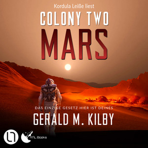 Colony Two Mars [Colony Mars, Teil 2 (Ungekürzt)]