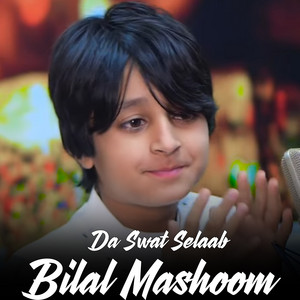 Bilal Mashoom - Da Swat Selaab