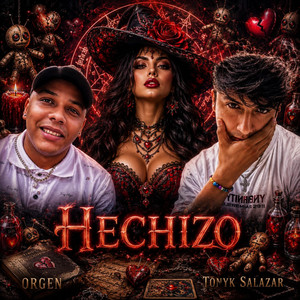 Hechizo by Orgen ZR, Tonyk Salazar