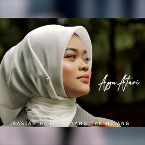 Kasiah Habih Sayang Tak Hilang by Ayu Atari