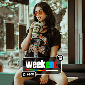 DJ Fere - Weekend 13
