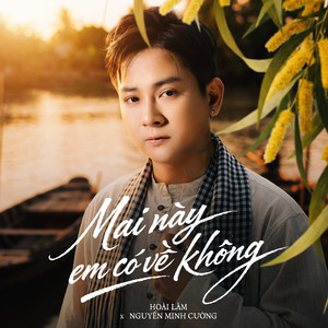 Hoài Lâm - Mai Này Em Có Về Không