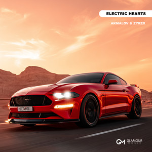 Electric Hearts by Akmalov, ZYREX
