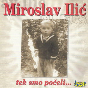 Miroslav Ilic - Zoro, cvete moj