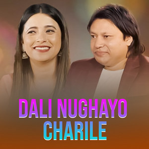 Hira Ranpal & Sunita Budha Chhetri - Dali Nughayo Charile